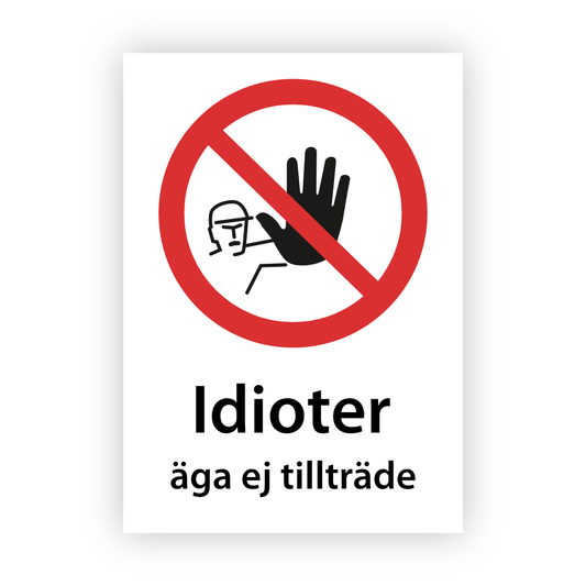 Klistremerke Idioter ikke tillatt